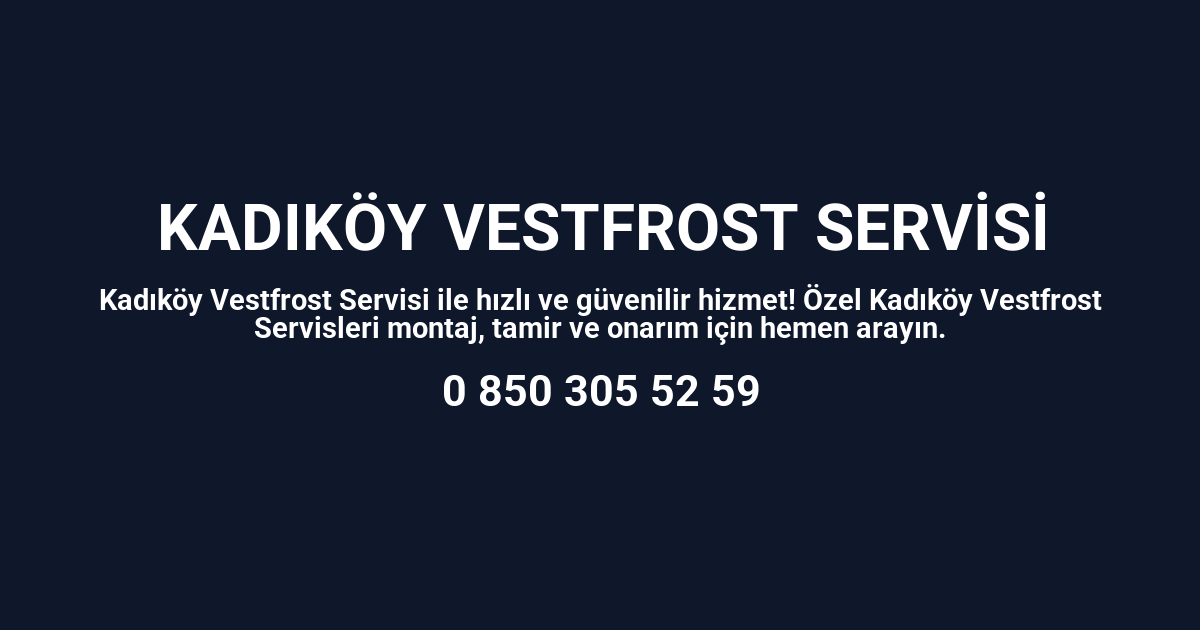 Kadıköy Vestfrost Servisi